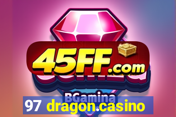 97 dragon.casino